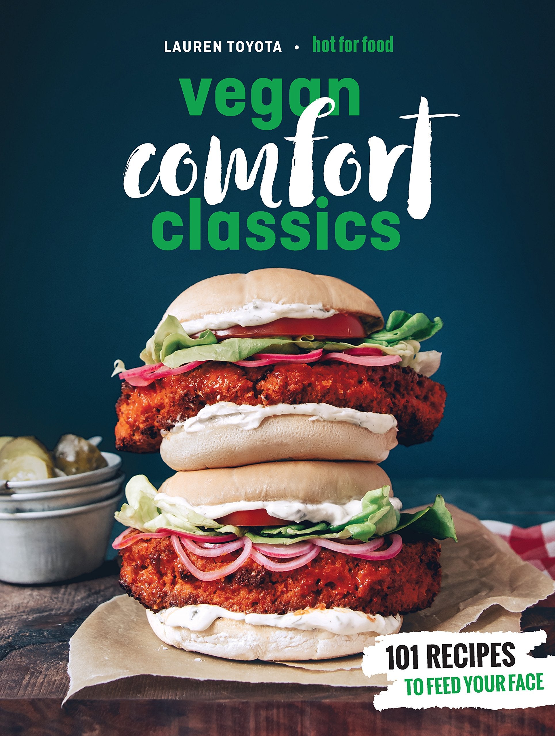 Vegan Comfort Classics Cookbook - Lauren Toyota
