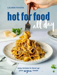 Hot for Food All Day Cookbook - Lauren Toyota